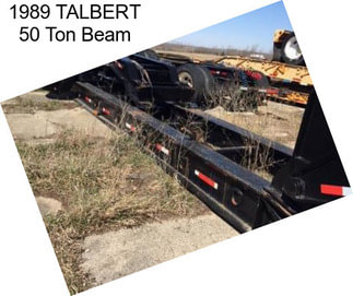 1989 TALBERT 50 Ton Beam