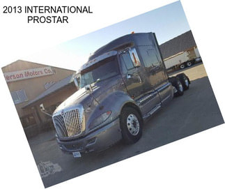 2013 INTERNATIONAL PROSTAR