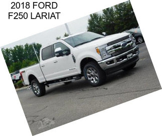 2018 FORD F250 LARIAT