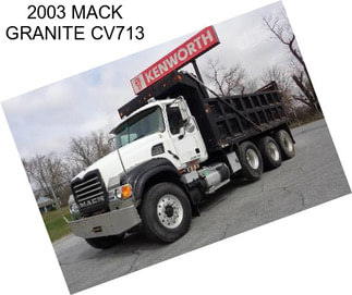 2003 MACK GRANITE CV713