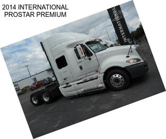 2014 INTERNATIONAL PROSTAR PREMIUM