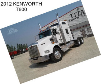 2012 KENWORTH T800