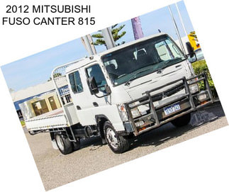2012 MITSUBISHI FUSO CANTER 815