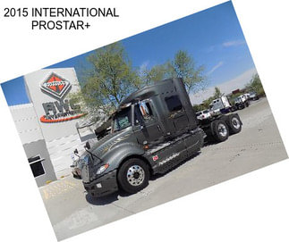 2015 INTERNATIONAL PROSTAR+