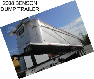 2008 BENSON DUMP TRAILER