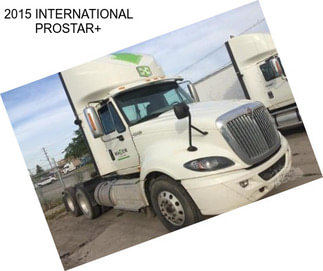 2015 INTERNATIONAL PROSTAR+