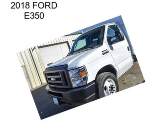 2018 FORD E350