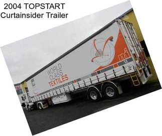 2004 TOPSTART Curtainsider Trailer