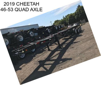 2019 CHEETAH 46-53 QUAD AXLE