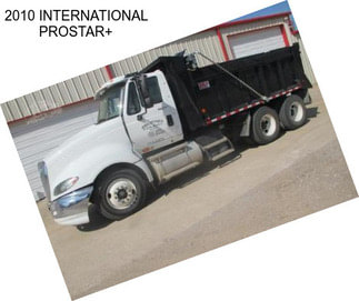 2010 INTERNATIONAL PROSTAR+