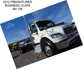 2012 FREIGHTLINER BUSINESS CLASS M2 106