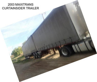 2003 MAXITRANS CURTAINSIDER TRAILER