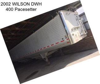 2002 WILSON DWH 400 Pacesetter