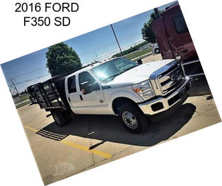 2016 FORD F350 SD