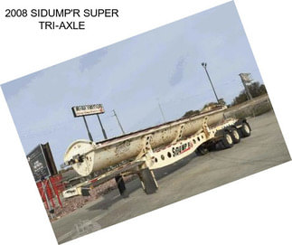 2008 SIDUMP\'R SUPER TRI-AXLE