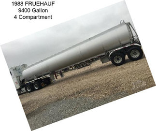 1988 FRUEHAUF 9400 Gallon 4 Compartment