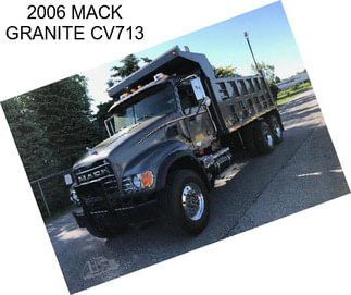 2006 MACK GRANITE CV713