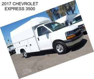 2017 CHEVROLET EXPRESS 3500