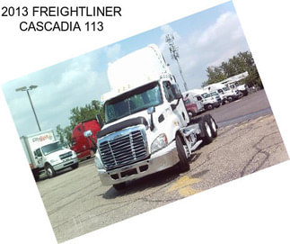 2013 FREIGHTLINER CASCADIA 113