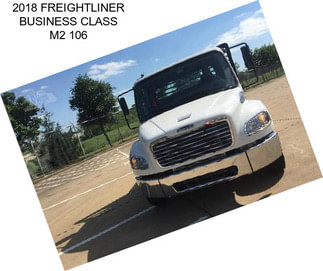 2018 FREIGHTLINER BUSINESS CLASS M2 106