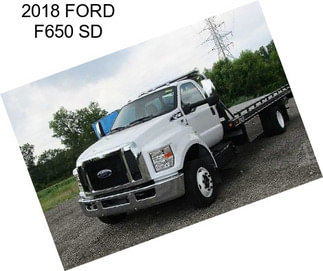 2018 FORD F650 SD