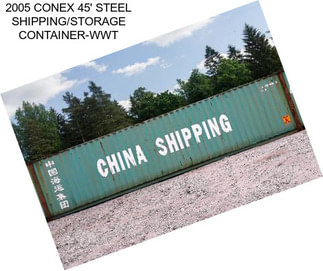 2005 CONEX 45\' STEEL SHIPPING/STORAGE CONTAINER-WWT