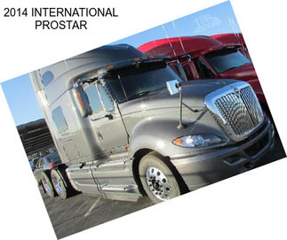 2014 INTERNATIONAL PROSTAR