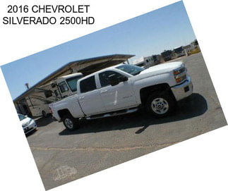 2016 CHEVROLET SILVERADO 2500HD