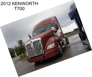 2012 KENWORTH T700