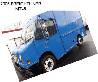 2006 FREIGHTLINER MT45