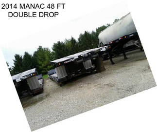 2014 MANAC 48 FT DOUBLE DROP