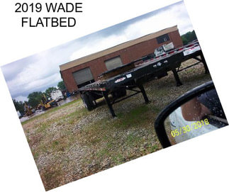 2019 WADE FLATBED