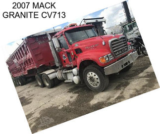 2007 MACK GRANITE CV713