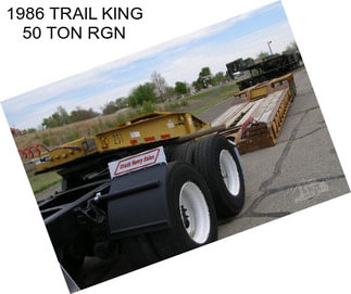 1986 TRAIL KING 50 TON RGN