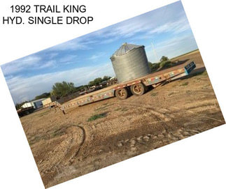 1992 TRAIL KING HYD. SINGLE DROP