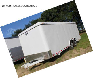 2017 CM TRAILERS CARGO MATE