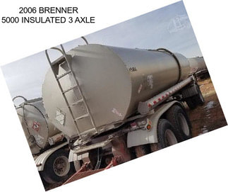 2006 BRENNER 5000 INSULATED 3 AXLE