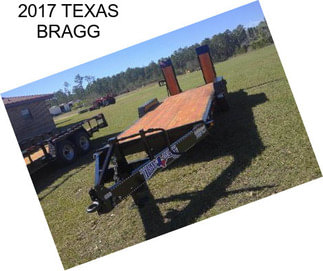 2017 TEXAS BRAGG