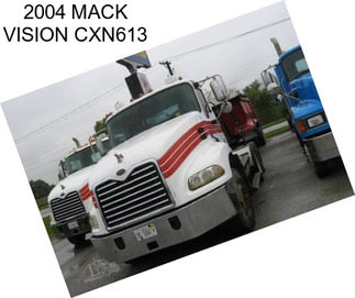 2004 MACK VISION CXN613