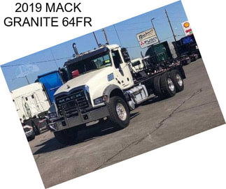 2019 MACK GRANITE 64FR