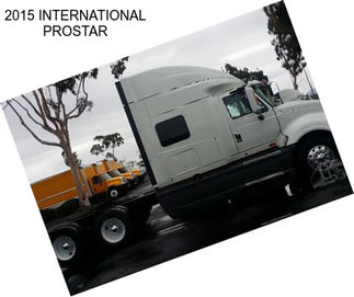 2015 INTERNATIONAL PROSTAR