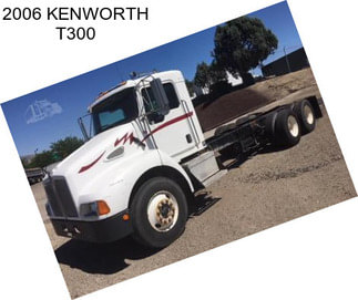 2006 KENWORTH T300