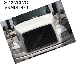 2012 VOLVO VNM64T420