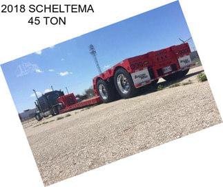 2018 SCHELTEMA 45 TON