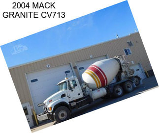 2004 MACK GRANITE CV713