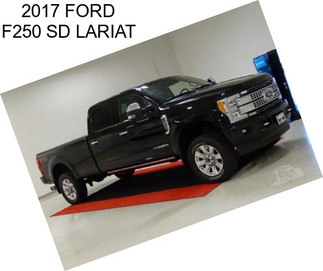 2017 FORD F250 SD LARIAT