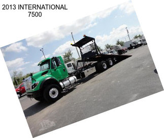 2013 INTERNATIONAL 7500