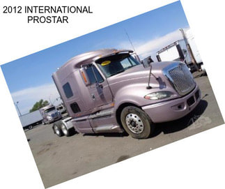 2012 INTERNATIONAL PROSTAR