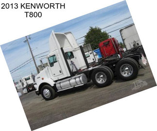 2013 KENWORTH T800