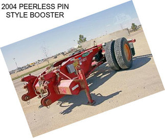 2004 PEERLESS PIN STYLE BOOSTER